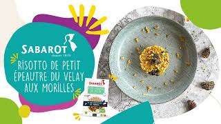 Recette Sabarot  Risotto de Petit Épeautre du Velay aux morilles [upl. by Auohc953]