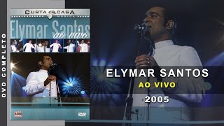 DVD Elymar Santos Ao Vivo 2005  Show Completo [upl. by Maren]