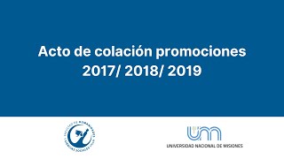 Acto de colación promociones 2017 2018 2019  FHyCS [upl. by Aneelas]