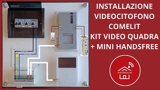 16 INSTALLAZIONE VIDEOCITOFONO COMELIT KIT VIDEO QUADRA  MINI HANDSFREE Ref 8461V  8461VBM [upl. by Enovahs529]