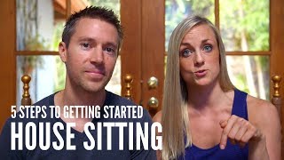 HOUSE SITTING JOBS – 5 STEPS To Getting Started [upl. by Nahshunn]