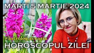 ⭐HOROSCOPUL DE MARTI 5 MARTIE 2024 cu astrolog Acvaria [upl. by Nosirrah]