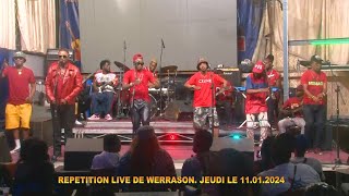 REPETITION LIVE DE WERRASON JEUDI 11 01 2024 [upl. by Woolcott]