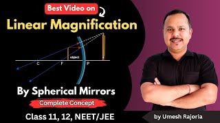 Linear Magnification of a Spherical Mirror  Ray Optics  Mirror Formula  12 Physics cbse [upl. by Bobbe]