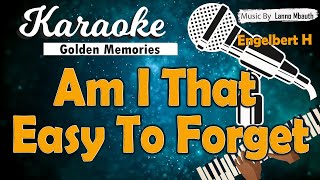 Karaoke AM I THAT EASY TO FORGET  Engelbert Humperdinck  Music By Lanno Mbauth [upl. by Sisto]