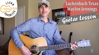 Luckenbach Texas  Waylon Jennings amp Willie Nelson  Guitar Lesson [upl. by Dugan263]