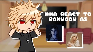 MHA react to BAKUGOU as BILLIE EILISH  My Hero Academia x Gacha Club  GCRV  Bad [upl. by Andrew618]