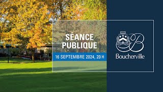 Séance publique de la Ville de Boucherville du 16 septembre 2024 [upl. by Atikkin]