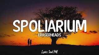 Spoliarium  Eraserheads Lyrics [upl. by Vasiliu365]