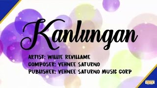 Willie Revillame  Kanlungan Official Lyric Video [upl. by Jenei]