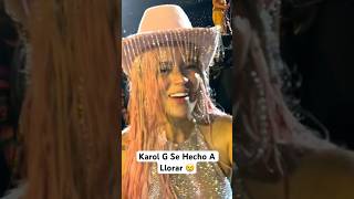 Karol G Se Hecho A Llorar… [upl. by Selwin]