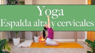 Yoga para CERVICALES y ESPALDA alta Alivia el DOLOR [upl. by Bridge]