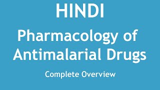 Pharmacology of Antimalarial Drugs Complete Overview HINDI  Dr Shikha Parmar [upl. by Prosser483]