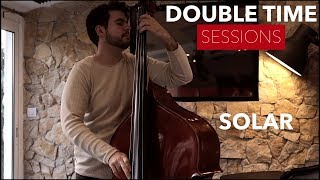 Solar Miles Davis  Double Bass Solo  Double Time Sessions [upl. by Nytsirk]