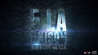 ALAN amp KEPA  5 la Unison feat CIA [upl. by Aiel551]