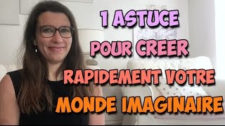 1 astuce pour créer rapidement un monde imaginaire [upl. by Livi]