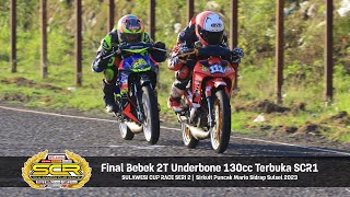 🔥🔥SCRSIDRAP🔥🔥 Final Bebek 2T Underbone 130cc Terbuka SCR1  Sirkuit Puncak Mario Sidrap Sulsel [upl. by Einahpets]