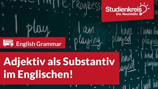 Adjektiv als Substantiv im Englischen  Englisch verstehen mit dem Studienkreis [upl. by Anyk868]