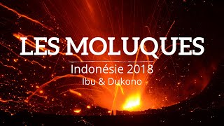 Moluques volcans Ibu amp Dukono  Indonésie 2018 [upl. by Swayder]