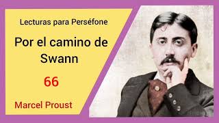 Marcel Proust Por el camino de Swann 66 [upl. by Llewellyn]