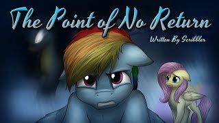 Pony Tales MLP Fanfic The Point of No Return dramatragedy  WITH SPECIAL WORD FROM THE AUTHOR [upl. by Elonore]