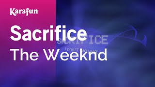 Sacrifice  The Weeknd  Karaoke Version  KaraFun [upl. by Eilema]