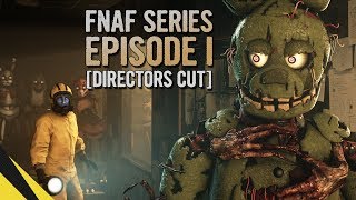 FIVE NIGHTS AT FREDDY’S SERIES Episode 1 DIRECTORS CUT  FNAF Animation [upl. by Byrd]