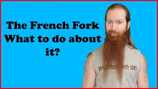 The French Fork  What to do About it [upl. by Medrek431]