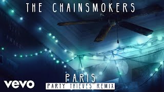 The Chainsmokers  Paris Party Thieves Remix Audio [upl. by Intyrb]