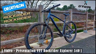 Vidéo  Présentation VTT Rockrider Explorer 540 [upl. by Ramej184]