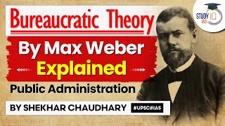 Max Weber Bureaucracy Theory Explained  Public Administration Optional  UPSC Exam Preparation [upl. by Elpmid]