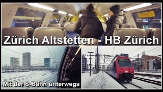 Mit der SBahn von Zürich Altstetten zum HB Zürich fahren [upl. by Aramenta]