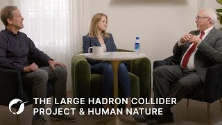 What does the Large Hadron Collider Project Say About Human Nature [upl. by Phillipp]