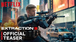 EXTRACTION 3  Teaser Trailer  Chris Hemsworth  Idris Elba  Golshifteh Netflix [upl. by Sirad715]