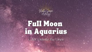 Aquarius Full Moon Color Outside the Lines [upl. by Annalee]