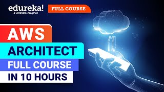 AWS Full Course  Solutions Architect 10Hours  AWS Certified Solutions Architect 2024 Edureka [upl. by Docia]