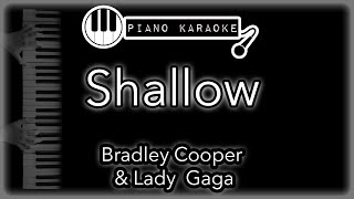 Shallow  Lady Gaga amp Bradley Cooper  Piano Karaoke Instrumental [upl. by Greenlee132]