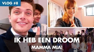 WEEKVLOG 8  Ik heb een droom  MAMMA MIA [upl. by Markman]