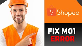 HOW TO FIX THE M01 ERROR IN SHOPEE 2024 [upl. by Cindelyn942]