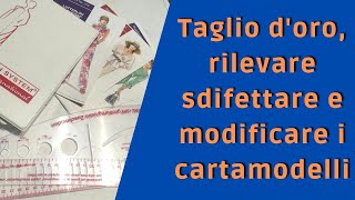 Taglio doro  Rilevare sdifettare e modificare i cartamodelli  modello 216 inserto 305 [upl. by Del]