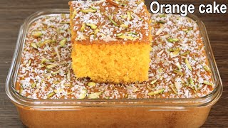 Soft and Spongy Orange Cake Recipe  Easy Orange Cake [upl. by Alyn]