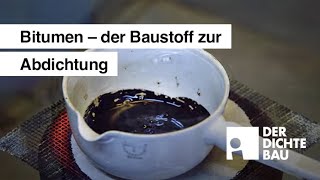 Bitumen – der Baustoff zur Abdichtung [upl. by Lexis622]