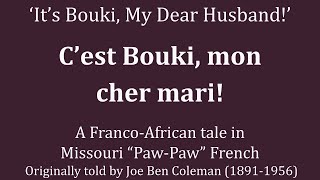 Its Bouki My Dear Husband  a FrancoAfrican tale in Missouri quotPawPawquot French [upl. by Maybelle]