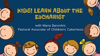 Kids Learn about the Eucharist [upl. by Hayimas]