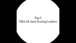 Top 5 NBA AllTime Scoring Leaders [upl. by Gosnell]