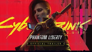 Cyberpunk 2077 Phantom Liberty — Official Trailer [upl. by Ahsaelat]