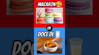 Macaron🥰 ou doce de leite🥛 quiz shorts viralvideo qualvocespreferem cupidspedup [upl. by Madelena]