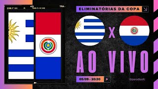 AO VIVO URUGUAI x PARAGUAI  0609 NARRAÇÃO ADRIANO BUENO  ELIMINATÓRIAS COPA DO MIUNDO [upl. by Dragde]