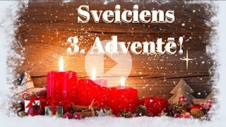 Sveiciens 3Adventē Mierpilnu Trešo Adventi [upl. by Eaneg]