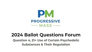 2024 Massachusetts Ballot Questions Information Forum  Question 4 21Use of Psychedelic Substances [upl. by Cardew]